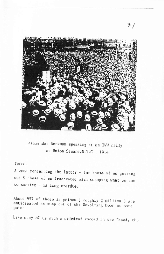 Alexander Derkman speaking at an TW rally at Union Square,N..C., 1914 vd concerning the lacter out & those of us frustrated . for those of us th scraping what ve to survive - is long overdue. About 952 of those in prison ( roughly 2 million ) are ant ©d Lo step out of the Revolving Door at some point Like many of us vith a criminal record in the ’hood, th